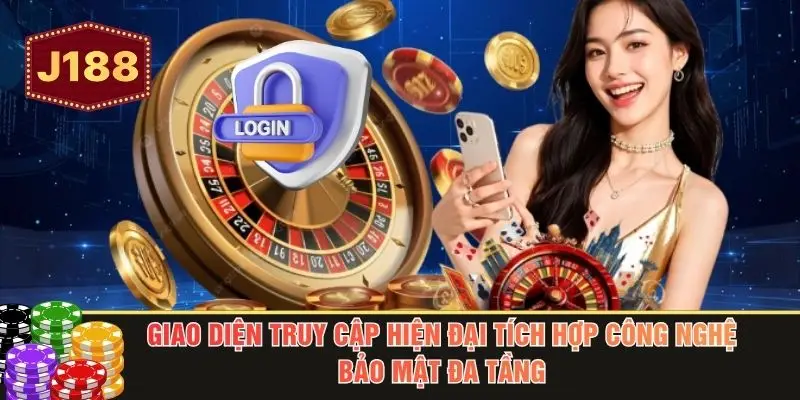 Các bước đăng nhập J188 nhanh chóng và đơn giản
